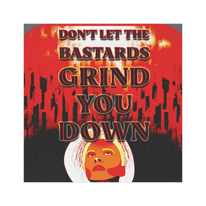 Car Magnet — “Don’t Let the Bastards Grind You Down” Retro Protest Design