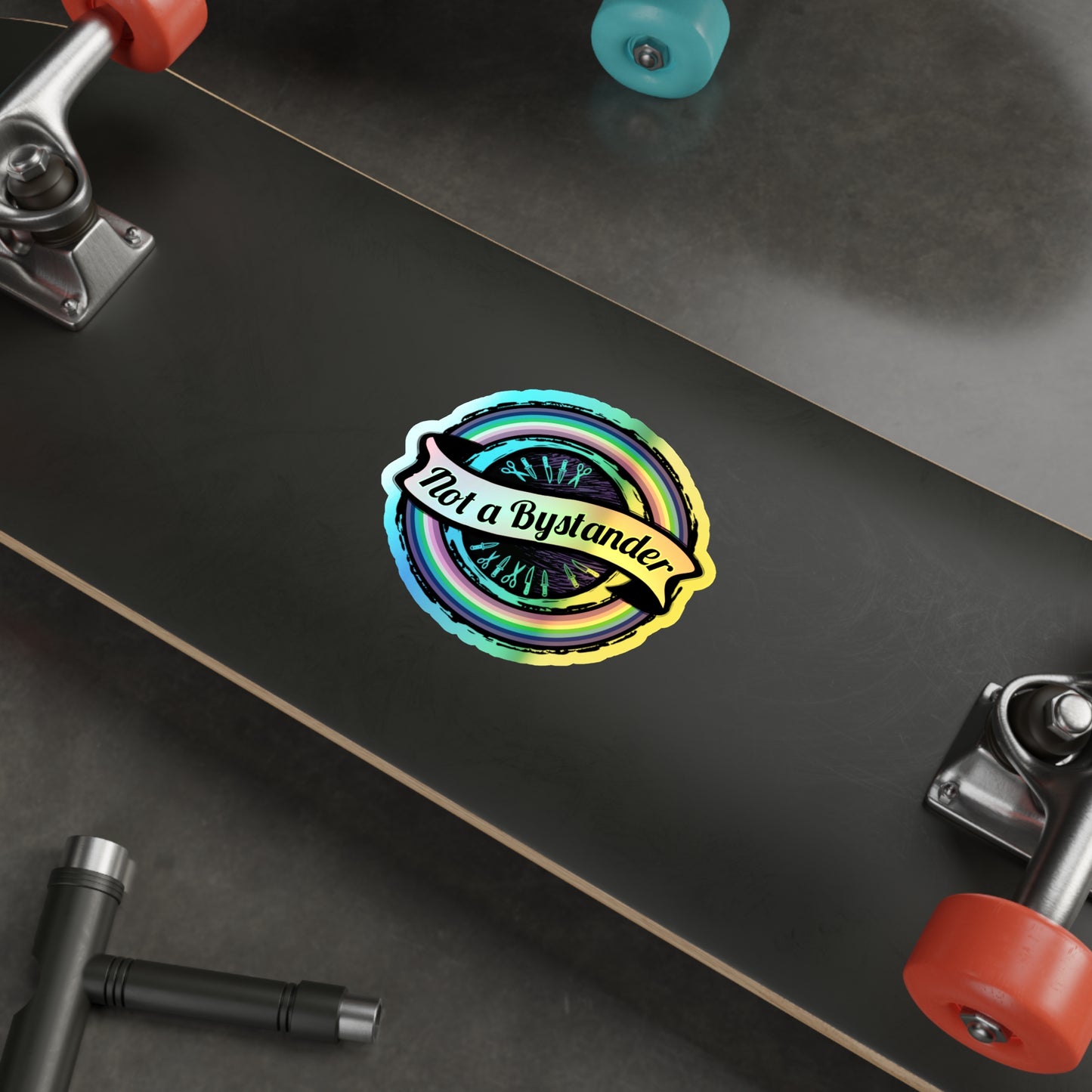 Not a Bystander Holographic Die-Cut Sticker — Rainbow Support, Bystander Intervention Awareness