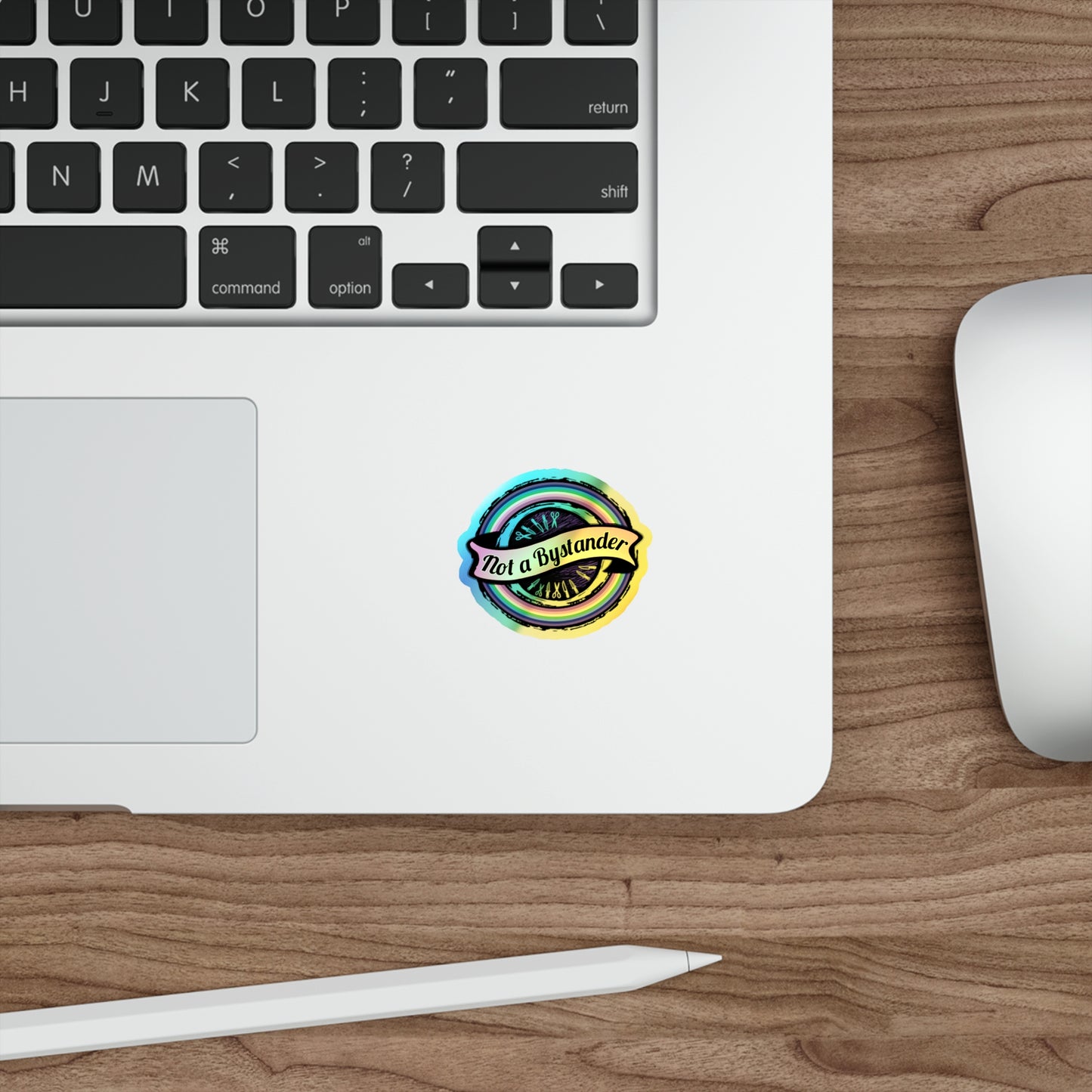 Not a Bystander Holographic Die-Cut Sticker — Rainbow Support, Bystander Intervention Awareness