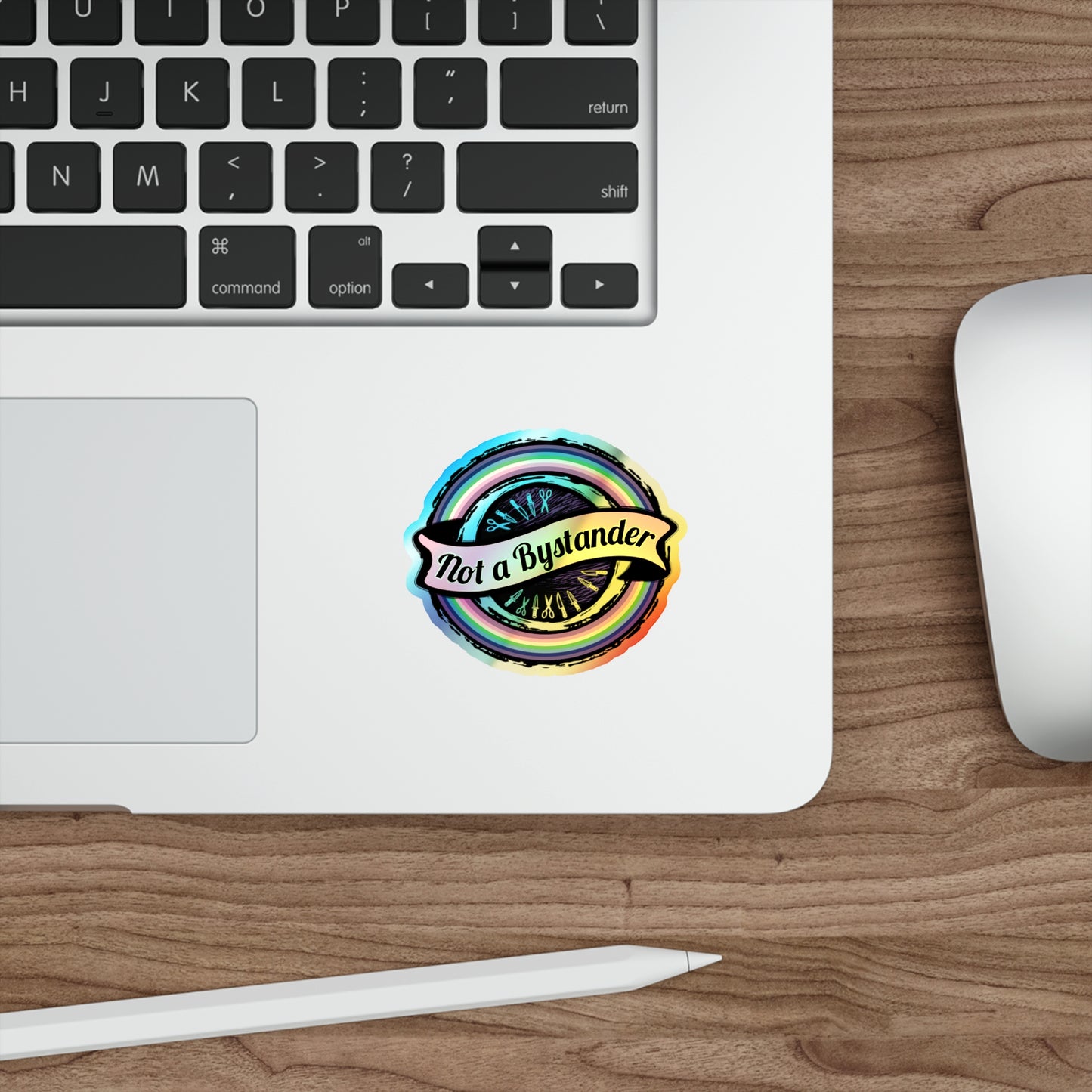 Not a Bystander Holographic Die-Cut Sticker — Rainbow Support, Bystander Intervention Awareness