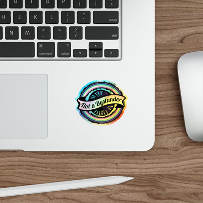 Not a Bystander Holographic Die-Cut Sticker — Rainbow Support, Bystander Intervention Awareness