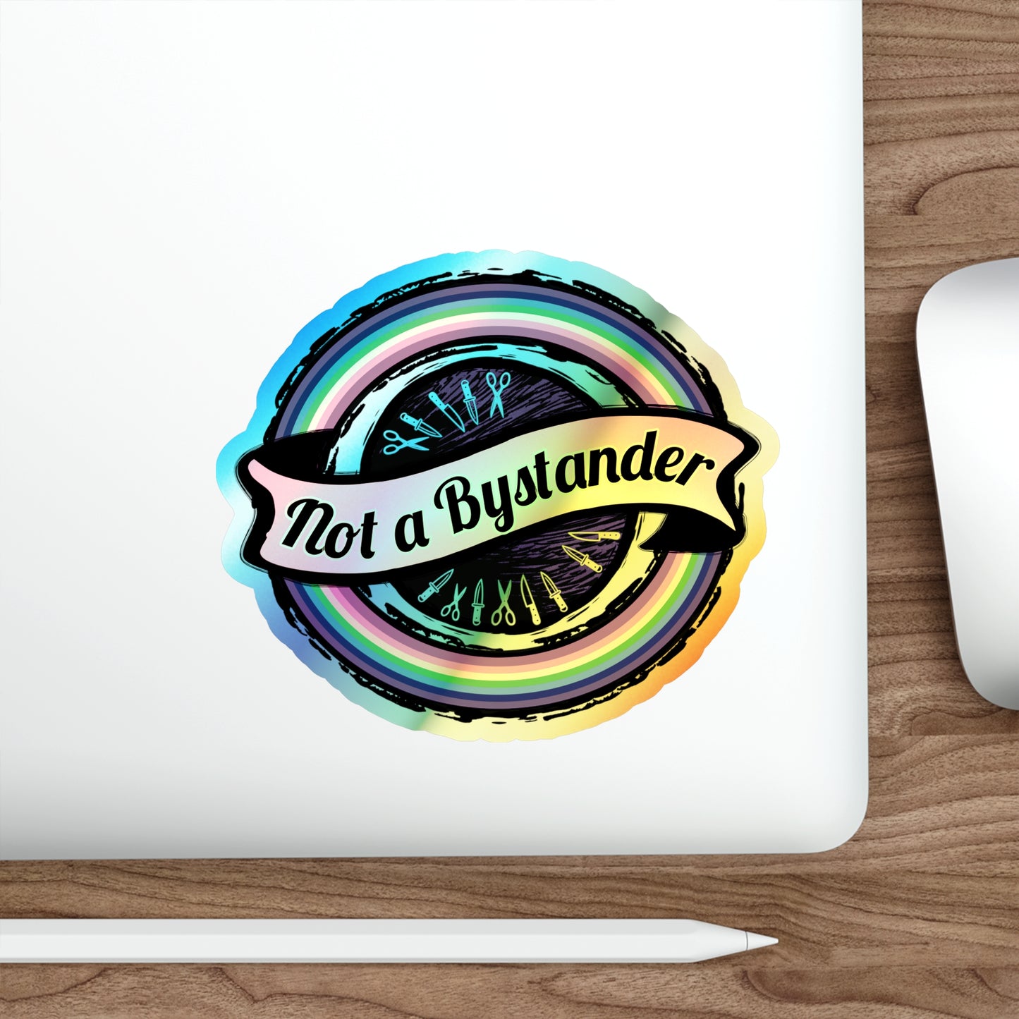 Not a Bystander Holographic Die-Cut Sticker — Rainbow Support, Bystander Intervention Awareness