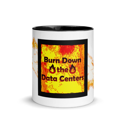 Burn Down the Data Centers — Color Inside Ceramic Mug