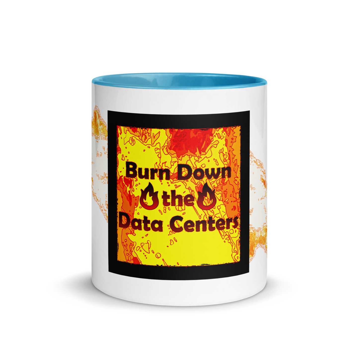 Burn Down the Data Centers — Color Inside Ceramic Mug