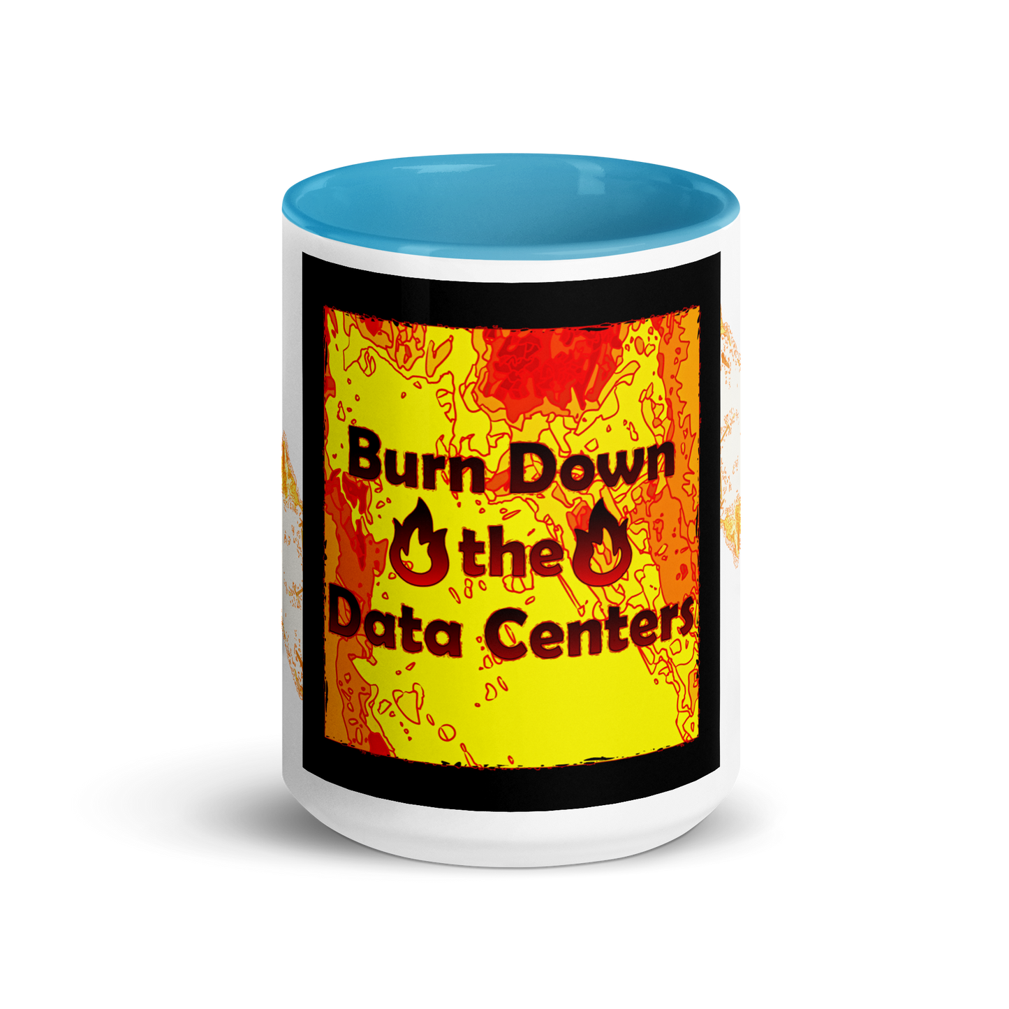 Burn Down the Data Centers — Color Inside Ceramic Mug
