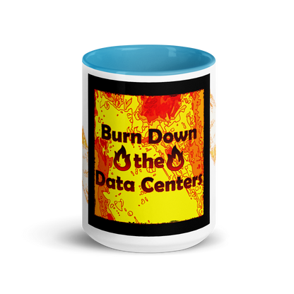 Burn Down the Data Centers — Color Inside Ceramic Mug