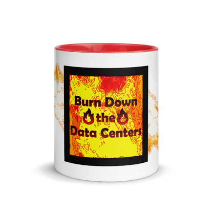 Burn Down the Data Centers — Color Inside Ceramic Mug