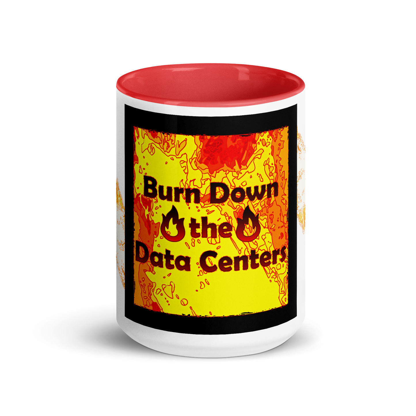 Burn Down the Data Centers — Color Inside Ceramic Mug